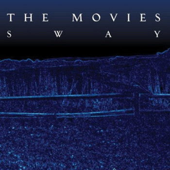 The Movies - Sway
