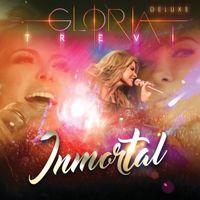 Gloria Trevi - Inmortal (En Vivo/Deluxe)