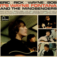 Wayne Fontana & The Mindbenders - Eric, Rick, Wayne And Bob
