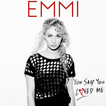 Emmi - You Said You Loved Me