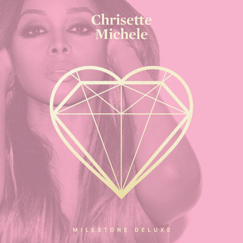 Chrisette Michele - Milestone (Deluxe)