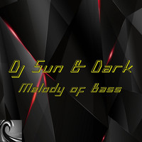 DJ Sun & Dark - Melody Of Bass