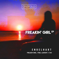 Engelhart - Freakin' Girl