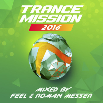 Feel & Roman Messer - TranceMission 2016