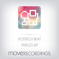 Dostech Beat - Pixeles EP