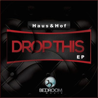 Haus&Hof - Drop This