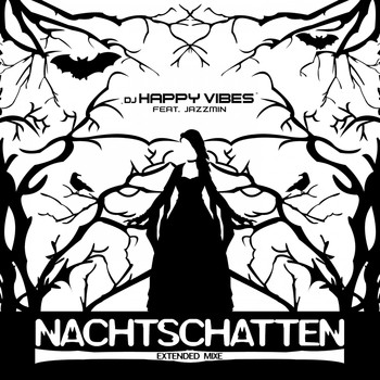 DJ HAPPY VIBES feat. Jazzmin - Nachtschatten (Extended Mixe)