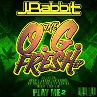 J.Rabbit - The OG Fresh EP