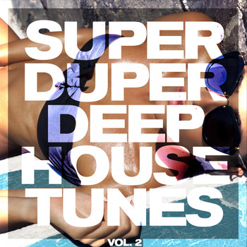 Various Artists - Super Duper Deep House Tunes, Vol. 2