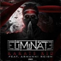 Eliminate - Karate Kid