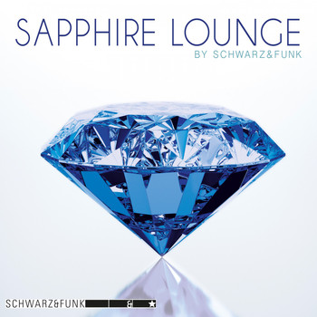 Schwarz & Funk - Sapphire Lounge