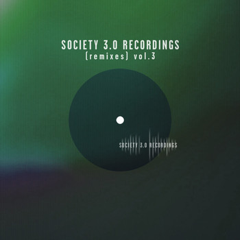 Various Artists - Society 3.0 Recordings (Remixes), Vol. 3