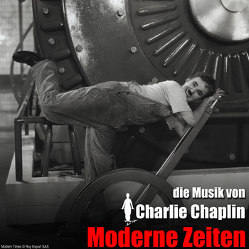 Charlie Chaplin - Moderne Zeiten (Original Motion Picture Soundtrack)