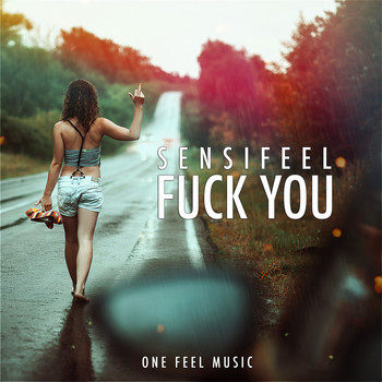 Sensifeel - Fuck You