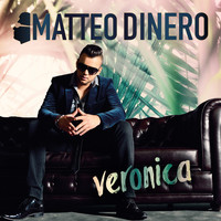 Matteo Dinero - Veronica