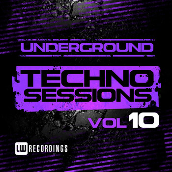 Various Artists - Underground Techno Sessions, Vol. 10