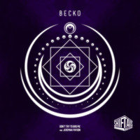 Becko - Don't Try To Bro Me (feat. Jeremiah Payson)