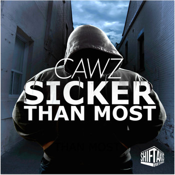 CAWZ - Sicker Than Most