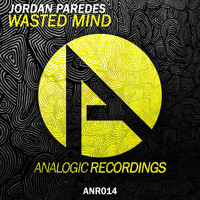 Jordan Paredes - Wasted Mind