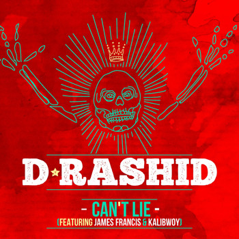 D-Rashid - Can't Lie (feat. James Francis & Kalibwoy)