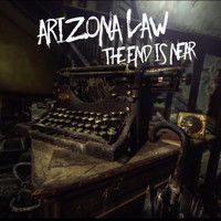 Arizona Law - The End Is Near