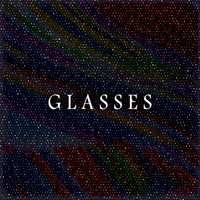 Glasses - Close to You