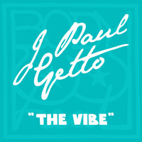 J Paul Getto - The Vibe