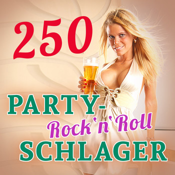 Various Artists - 250 Party Rock'n'Roll Schlager (Oldie Klassiker Feten Hits!)