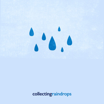 Rain - Collecting Raindrops