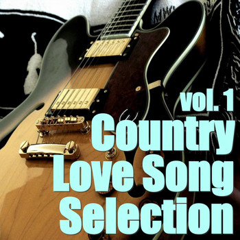 Various Artists - Country Love Song Selection, vol. 1