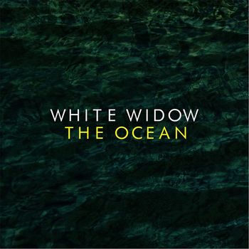 White Widow - The Ocean