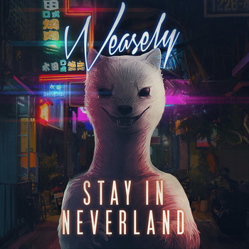 Weasely - Stay In Neverland