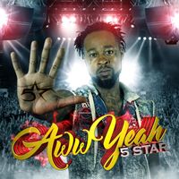 5 Star - Aww Yeah (Explicit)