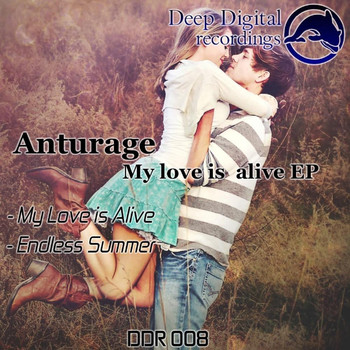 Anturage - My Love is Alive