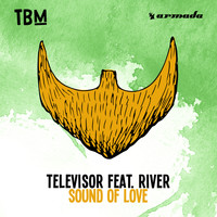 Televisor feat. River - Sound Of Love