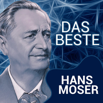 Hans Moser - Das Beste