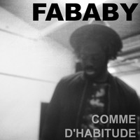Fababy - Comme d'habitude