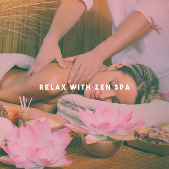 Meditation spa, Best Relaxing SPA Music and Relaxing Music - Relax with Zen Spa