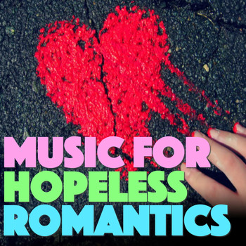 Various Artists - Music For Hopeless Romantics