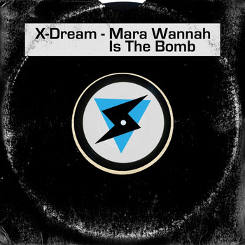 X-Dream - Mara Wannah Is The Bomb