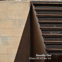 Quentin Chei - Orleans Will Kill New York