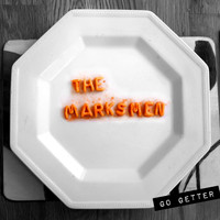 The Marksmen - Go Getter