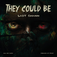 Lady Chann - They Could Be