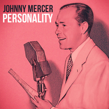 Johnny Mercer & The Pied Pipers - Personality