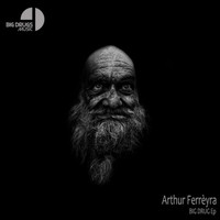 Arthur Ferrèyra - Big Drug