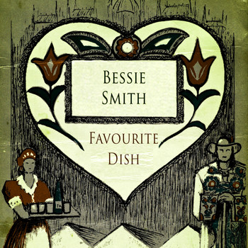 Bessie Smith - Favourite Dish