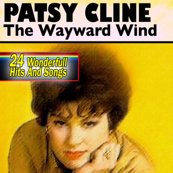 Patsy Cline - The Wayward Wind (24 Wonderfull Hits and Songs)