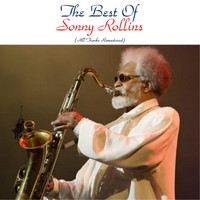Sonny Rollins - The Best of Sonny Rollins (All Tracks Remastered)