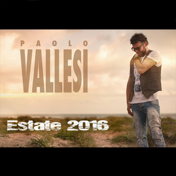 Paolo Vallesi - Estate 2016