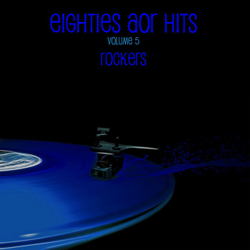 Various Artists - Eighties AOR Hits Vol. 5 - Rockers